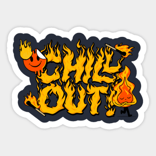 Chill Out Quote With Flame Sticker